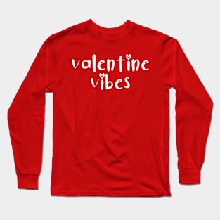 Valentine Vibes Long Sleeve T-Shirt